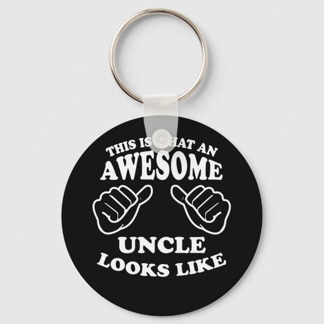 This Is What An Awesome Uncle Looks Like Keychain (Front)