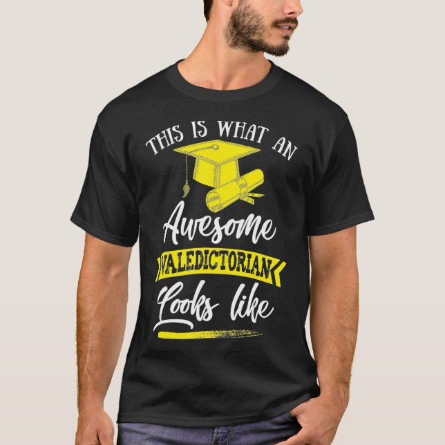 This Is What An Awesome Valedictorian Looks Like  T-Shirt (Front)