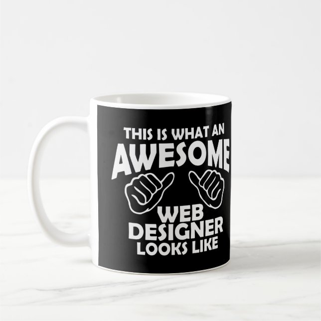 This is what an awesome web designer looks like coffee mug (Left)