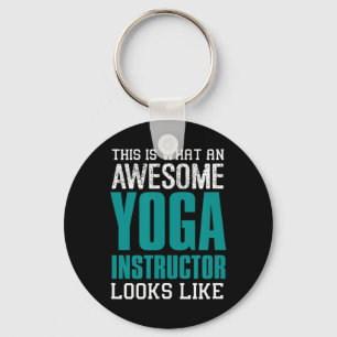 This Is What An Awesome Yoga Instructor Looks Teac Keychain