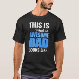 This is What Awesome Dad Looks Like Father's Day T-Shirt