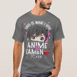 This Is What I Like Anime And Ramen 2915 T-Shirt