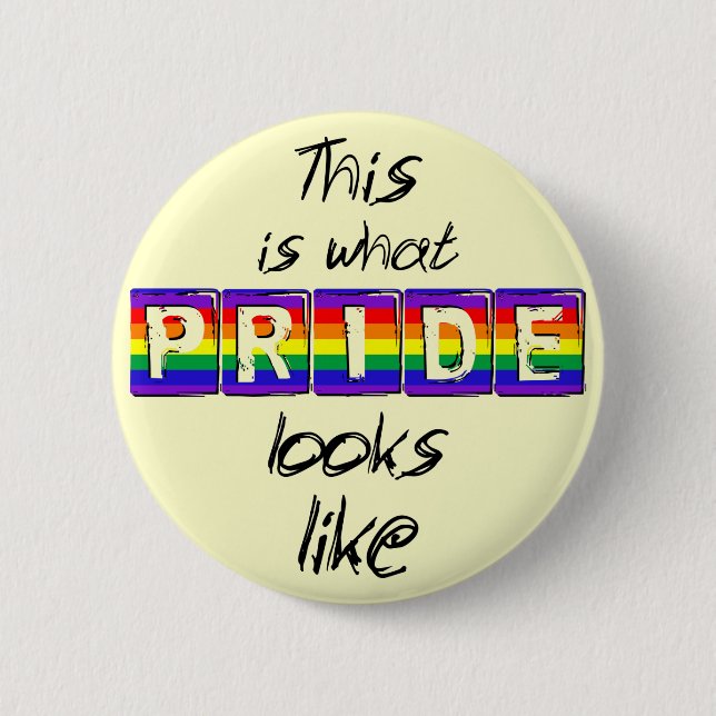 This is what PRIDE looks like 2 Inch Round Button (Front)