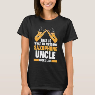 this is what saxophone uncle music T-Shirt