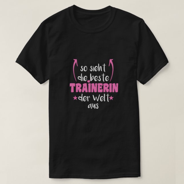 This Is What The Best Trainer In The World Looks T-Shirt (Design Front)