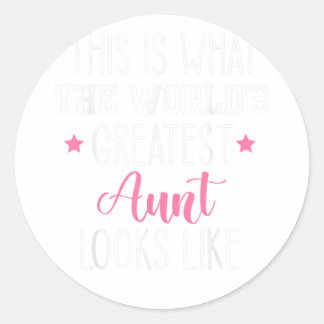 This Is What The World's Greatest Aunt L Classic Round Sticker