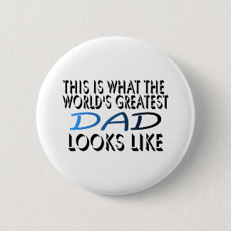 This Is What The World's Greatest Dad (2) 2 Inch Round Button