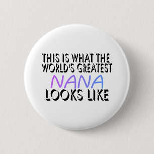 This Is What The World's Greatest Nana (2) 2 Inch Round Button
