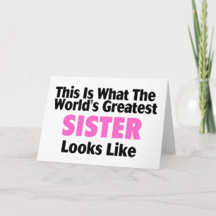 This Is What The World's Greatest Sister Looks Lik Card