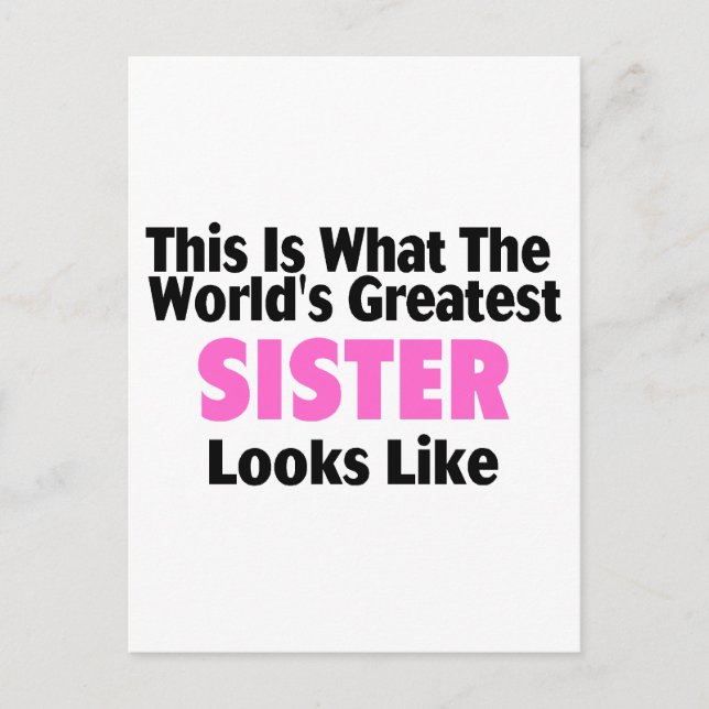 This Is What The World's Greatest Sister Looks Lik Postcard (Front)