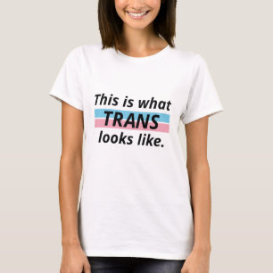 This Is What Trans Looks Like T-Shirt