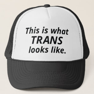 This Is What Trans Looks Like Trucker Hat