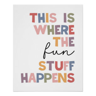 This Is Where The Fun Stuff Happens Poster