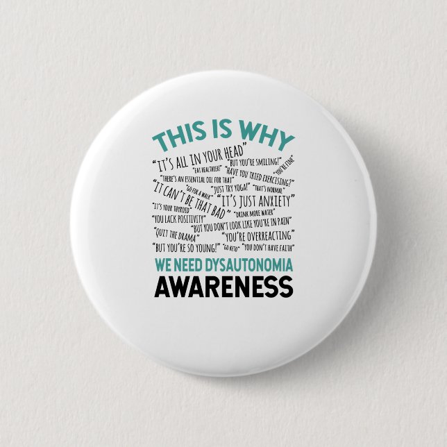 This Is Why We Need Dysautonomia Awareness 2 Inch Round Button (Front)