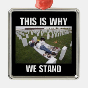 THIS IS WHY WE STAND METAL ORNAMENT