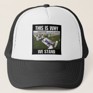 THIS IS WHY WE STAND TRUCKER HAT