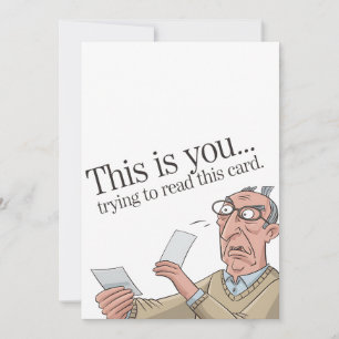 This Is You Trying To Read This Card Funny Dad