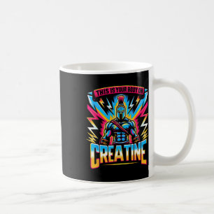 This Is Your Body On Creatine Workout Gym Coffee Mug