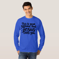 This is your reminder that Jesus loves you