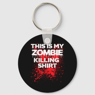 This is zombie killing shirt funny Halloween Keychain