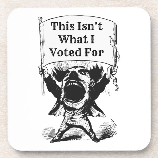 This Isn’t What I Voted For Coaster (Front)