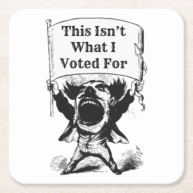 This Isn’t What I Voted For Square Paper Coaster (Front)
