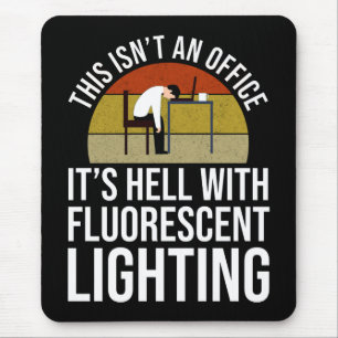 This Isn't An Office - It's Hell Mouse Pad