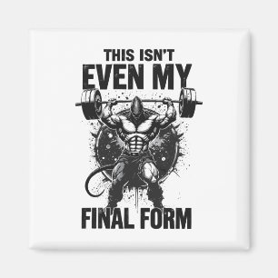 This Isn't Even My Final Form Gym Beast Bodybuildi Magnet