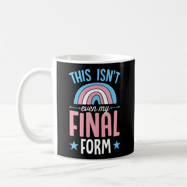 This Isn'T Even My Final Form Transgender Pride Fl Coffee Mug (Left)