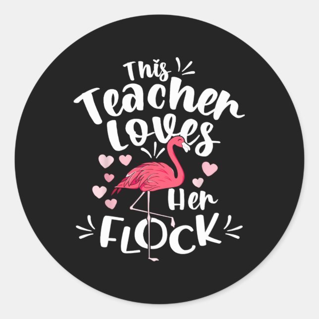This Istant Principal Loves Her Flock Flamingo Tea Classic Round Sticker (Front)