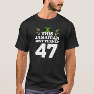 This Jamaican Just Turned 47  Jamaica 47th Birthda T-Shirt