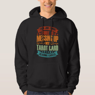 This Job Thing Sure Is Messing Up Vintage Tarot Ca Hoodie