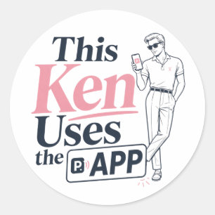 This Ken Uses The App Classic Round Sticker