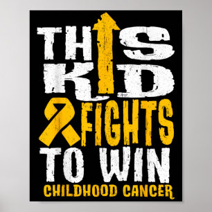 This Kid Fights To Win Childhood Cancer Awareness Poster