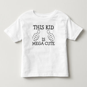 This Kid Is Mega Cute Personalized Toddler T-shirt