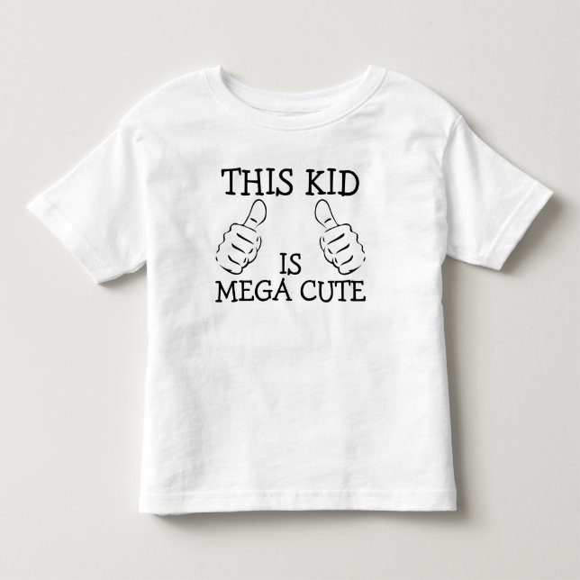 This Kid Is Mega Cute Personalized Toddler T-shirt (Front)