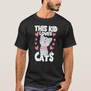 This Kid Loves Cats I Kitten I Meow I Kitty I Chil T-Shirt