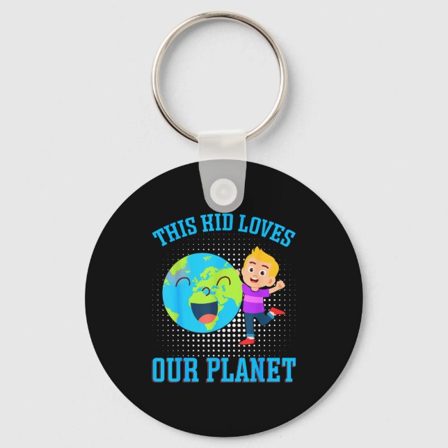 This Kid Loves Our Planet _1  Keychain (Front)