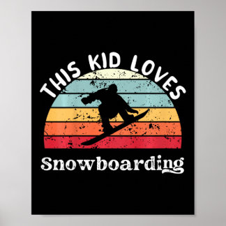 This Kid Loves Snowboarding Boys Girls  Poster