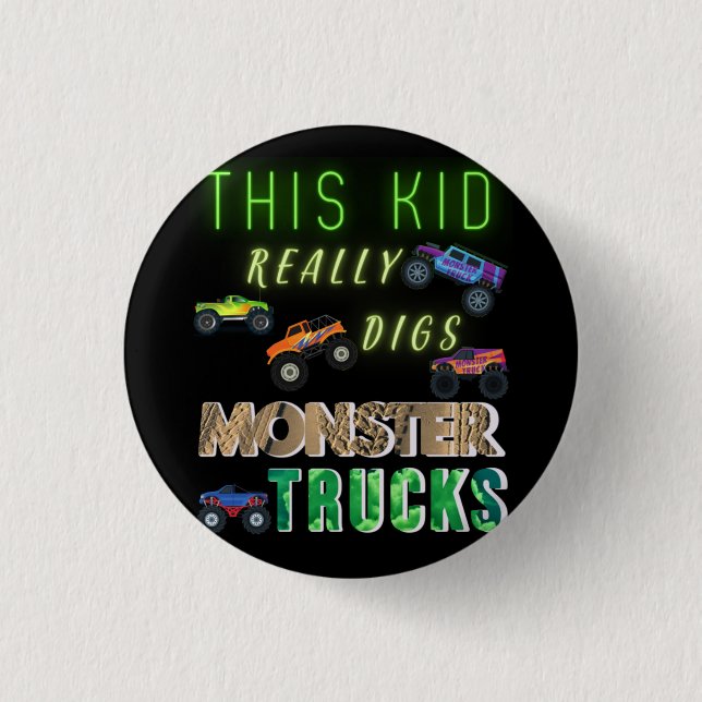 This Kid Really Digs Monster Trucks 1 Inch Round Button (Front)