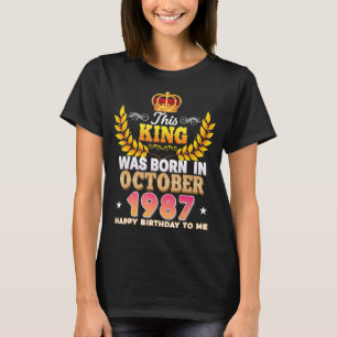 This King Was Born In October 1987 Happy 35th Birt T-Shirt