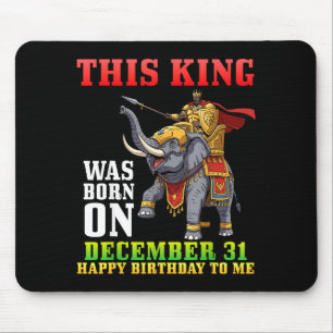 This King Was Born On December 31 Happy Birthday T Mouse Pad