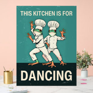 This Kitchen Is For Dancing Acrylic Sign