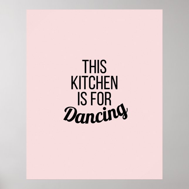 This kitchen is for dancing inspiring quote poster (Front)