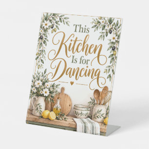 This Kitchen Is for Dancing Kitchen Pedestal Sign