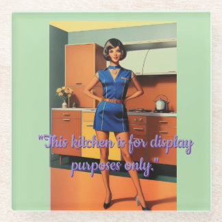 "This Kitchen is for Display Purposes Only"  Glass Coaster