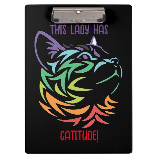 This Lady has Catitude Clipboard (Front)