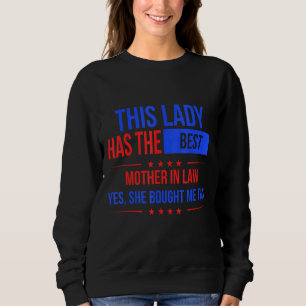 This Lady Has The Best Mother In Law Sarcastic Hum Sweatshirt
