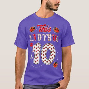 This ladybug is 10 Years  10th Birthday Girl T-Shirt