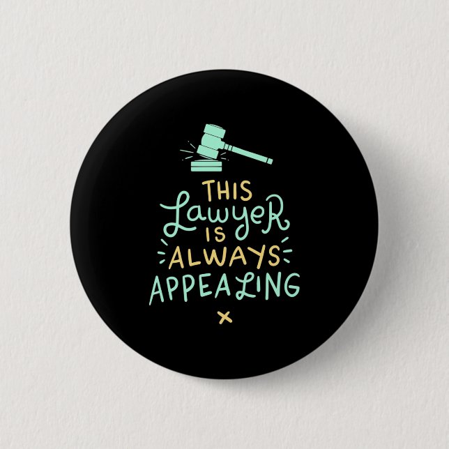 This Lawyer Is Always Appealing 2 Inch Round Button (Front)